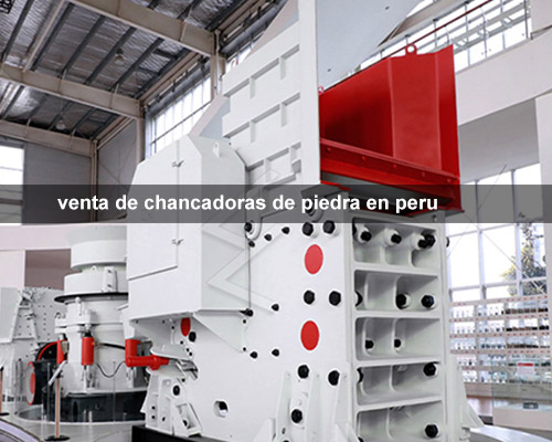 Venta de chancadoras de piedra en peru
