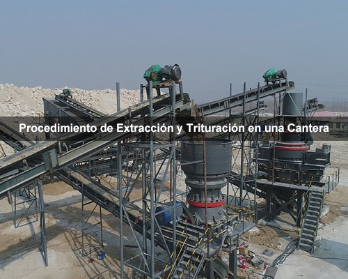 Procedimiento de Extracción y Trituración en una Cantera